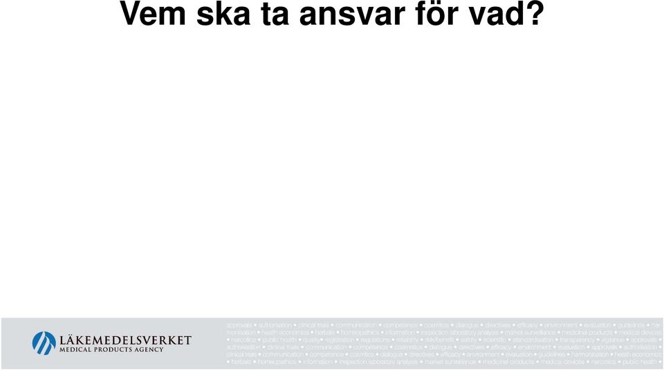 för vad?