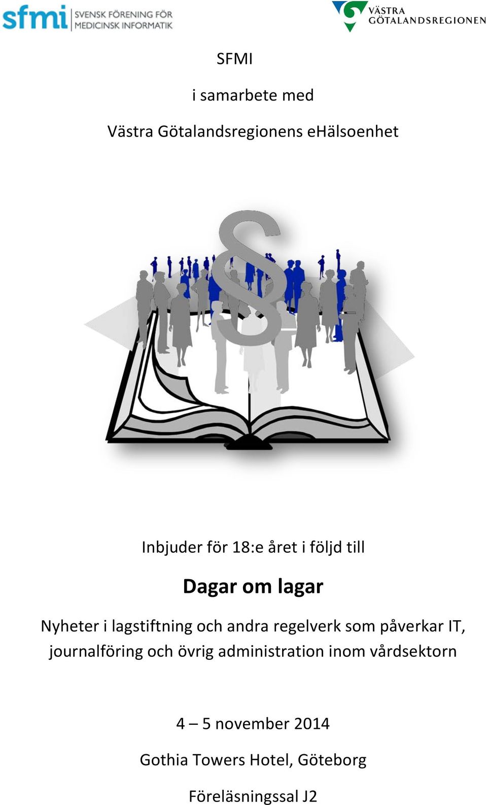 regelverk som påverkar IT, journalföring och övrig administration inom