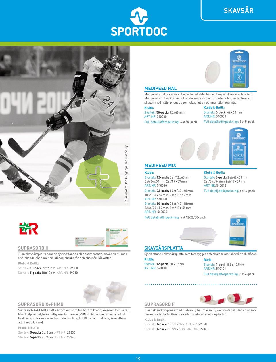 540040 Full detaljistförpackning: 6 st 50-pack Storlek: 5-pack: 42 x 68 mm ART. NR.