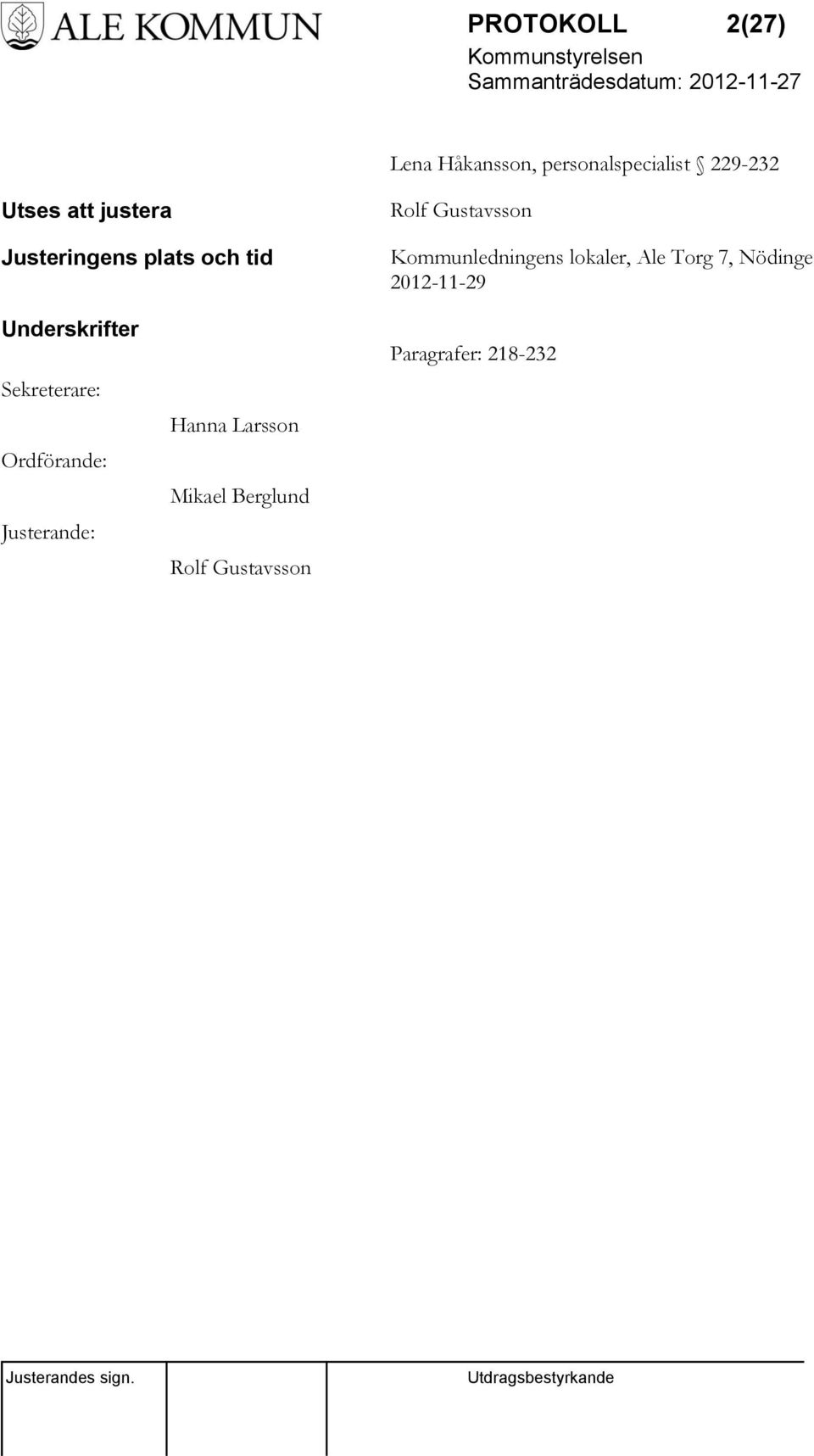 lokaler, Ale Torg 7, Nödinge 2012-11-29 Underskrifter Sekreterare:
