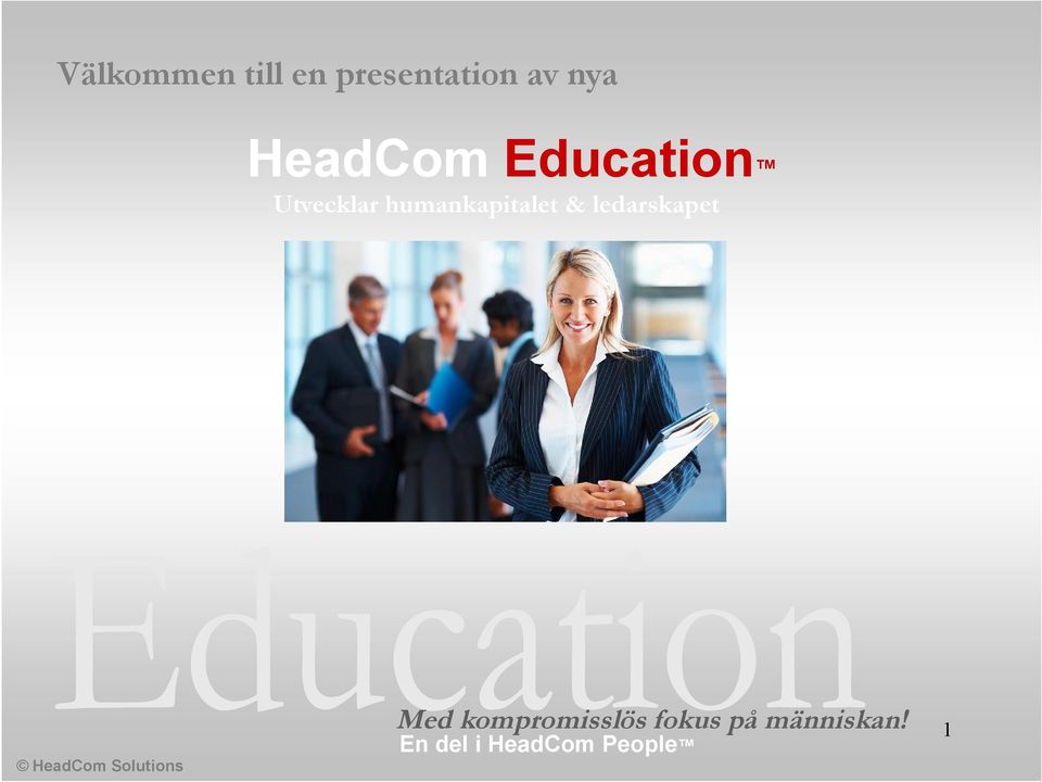 HeadCom Solutions Med kompromisslös