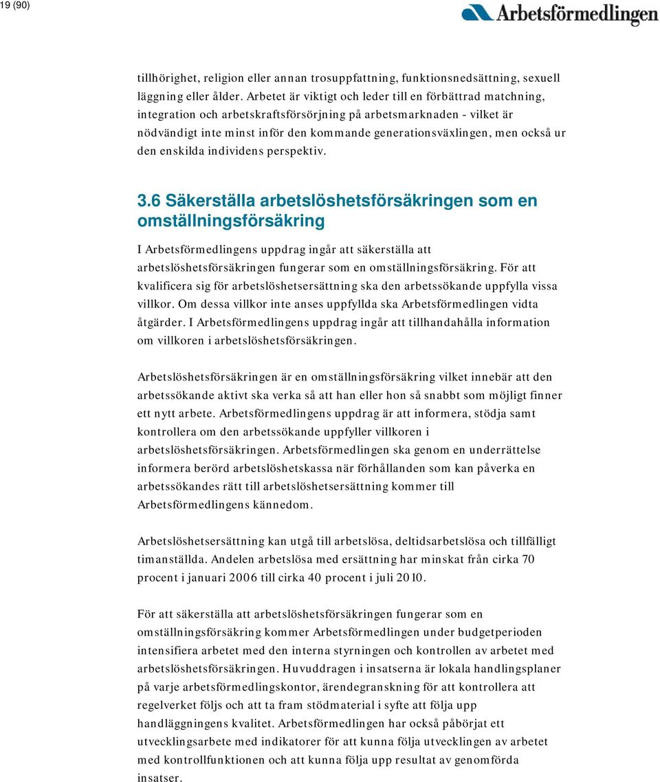 också ur den enskilda individens perspektiv. 3.
