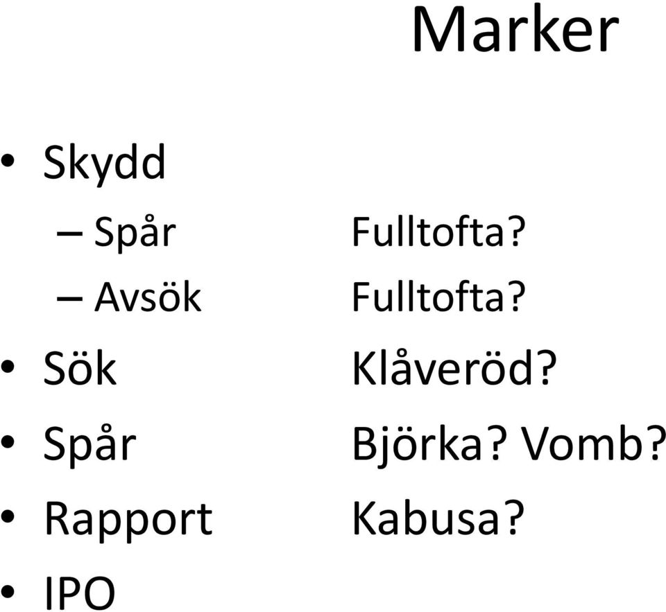Avsök  Sök Klåveröd?