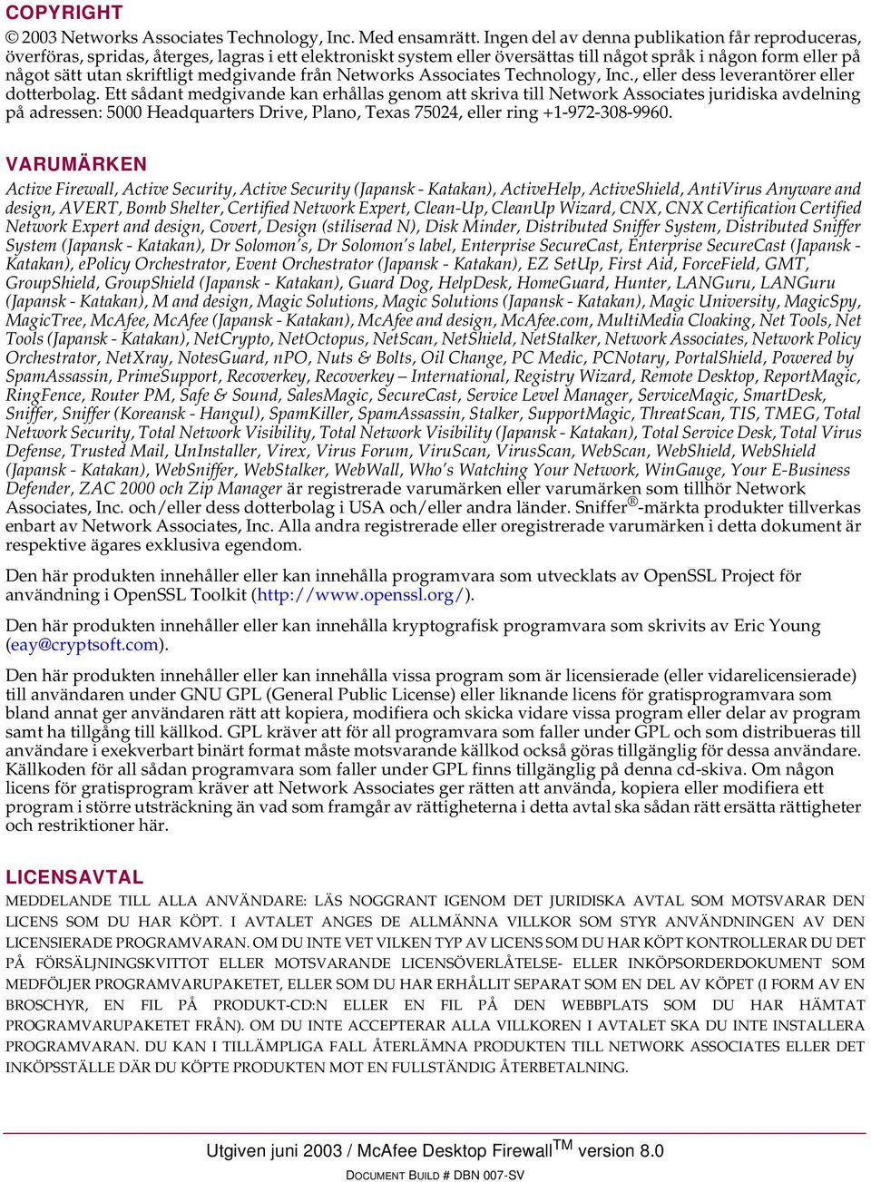 medgivande från Networks Associates Technology, Inc., eller dess leverantörer eller dotterbolag.