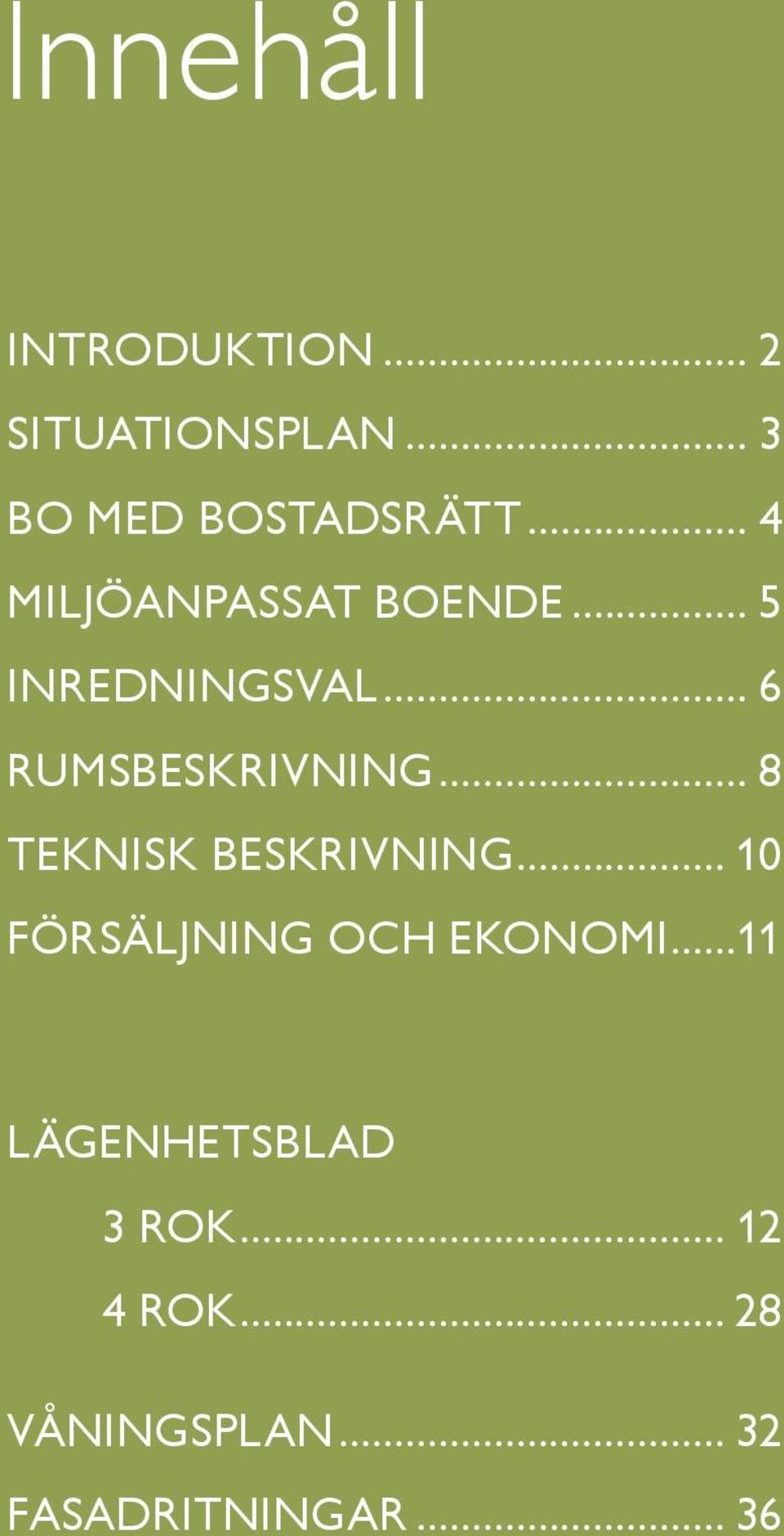 .. 6 rumsbeskrivning... teknisk beskrivning.