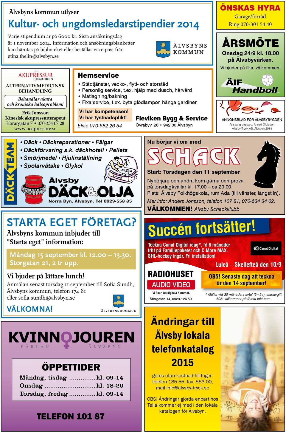 Erik Jonsson Kinesisk akupressurterapeut Körargatan 7 070-354 07 28 www.acupressure.se Hemservice Städtjänster, vecko-, flytt- och storstäd Personlig service, t.ex.