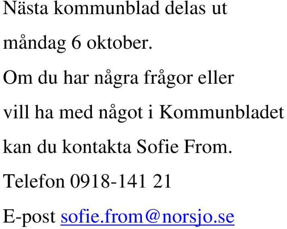 något i Kommunbladet kan du kontakta Sofie
