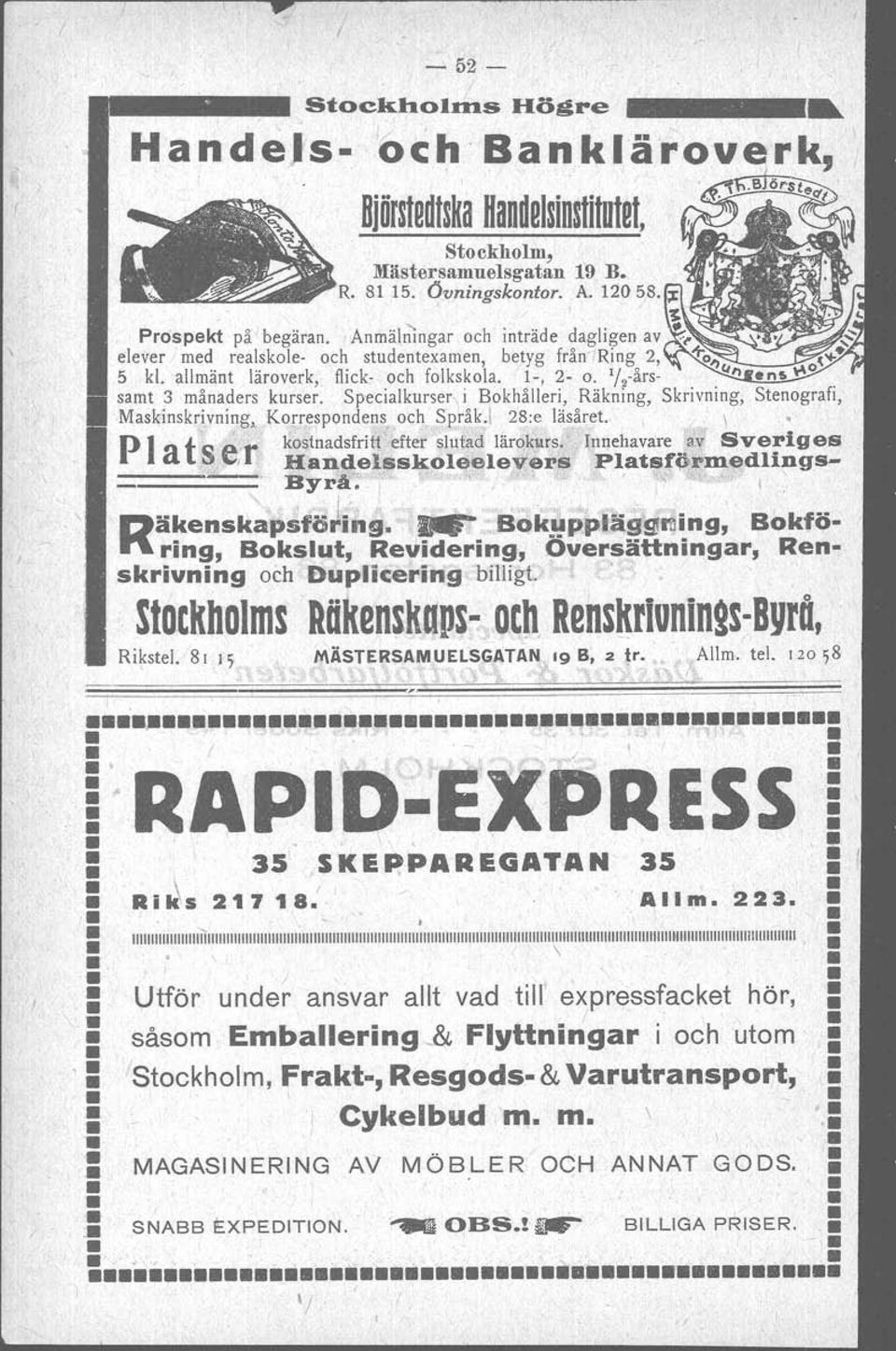 '/o-års- " en$,,",o samt 3 månaders kurser. Specialkurserj Bokhålleri, Räkning, Skrivning, Stenografi, Maskinskrivning, Korrespondens, och Språk.] 28:e läsåret.