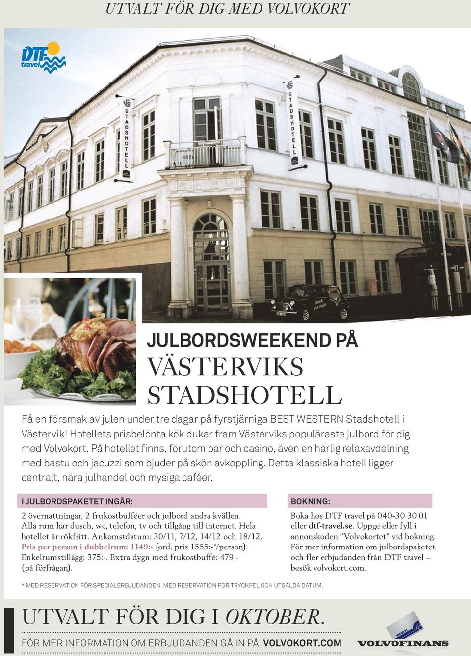 På hotellet finns, förutom bar och casino, även en härlig relaxavdelning med bastu och jacuzzi som bjuder på skön avkoppling. Detta klassiska hotell ligger centralt, nära julhandel och mysiga caféer.