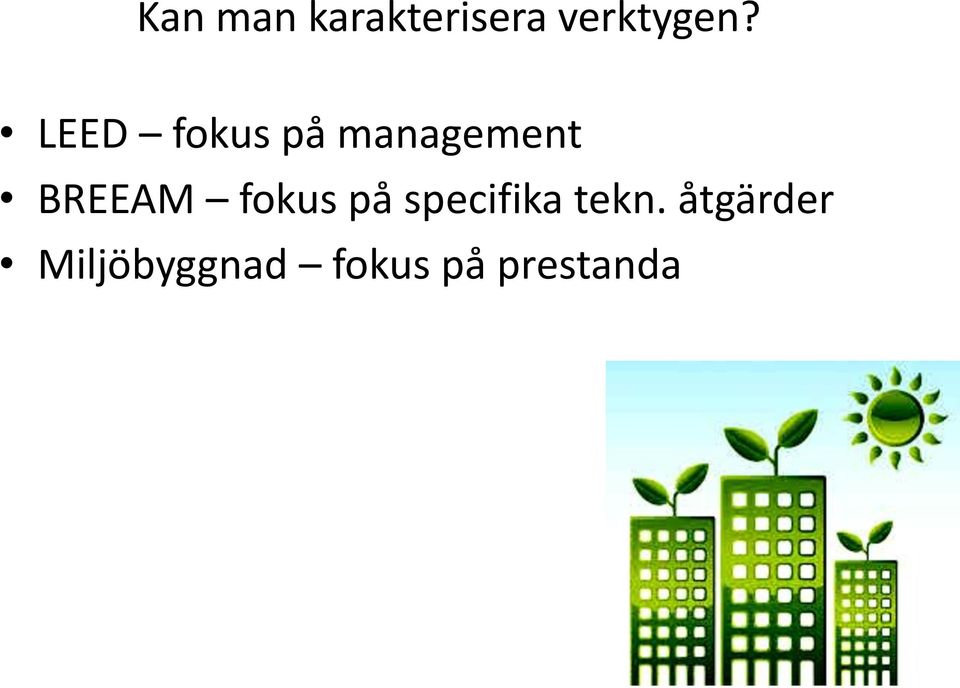 fokus på specifika tekn.