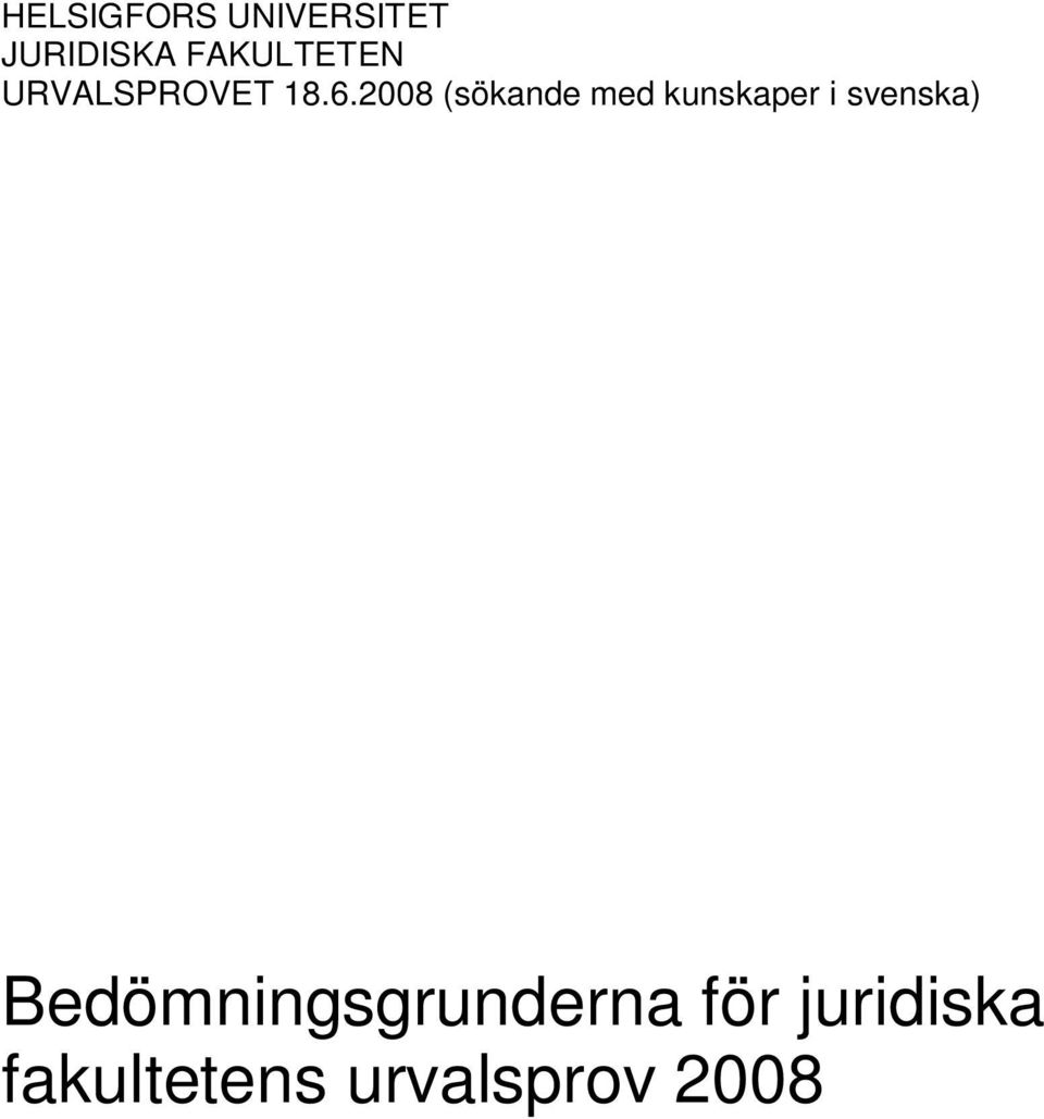 2008 (sökande med kunskaper i svenska)