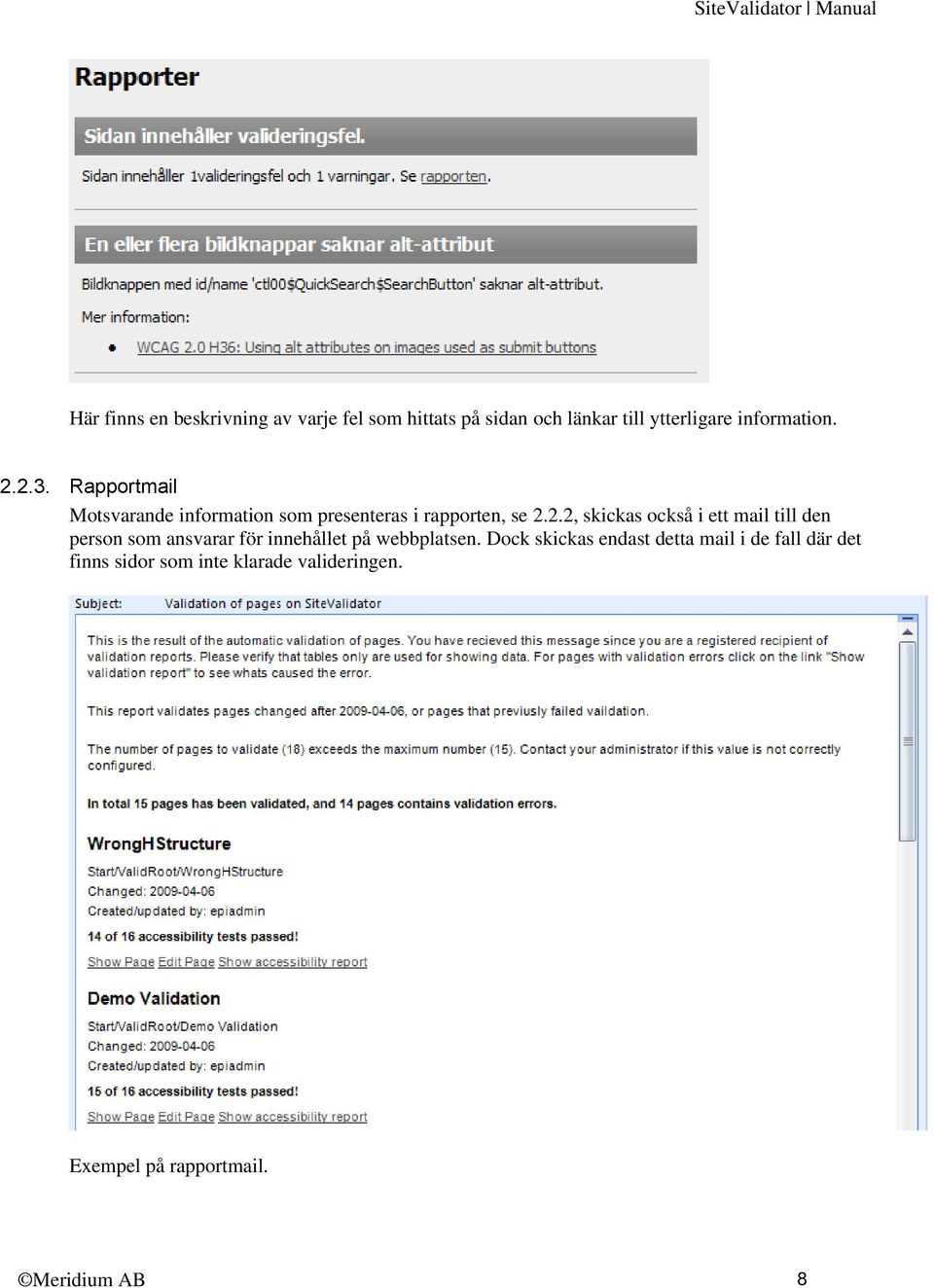 Dock skickas endast detta mail i de fall där det finns sidor som inte klarade valideringen.