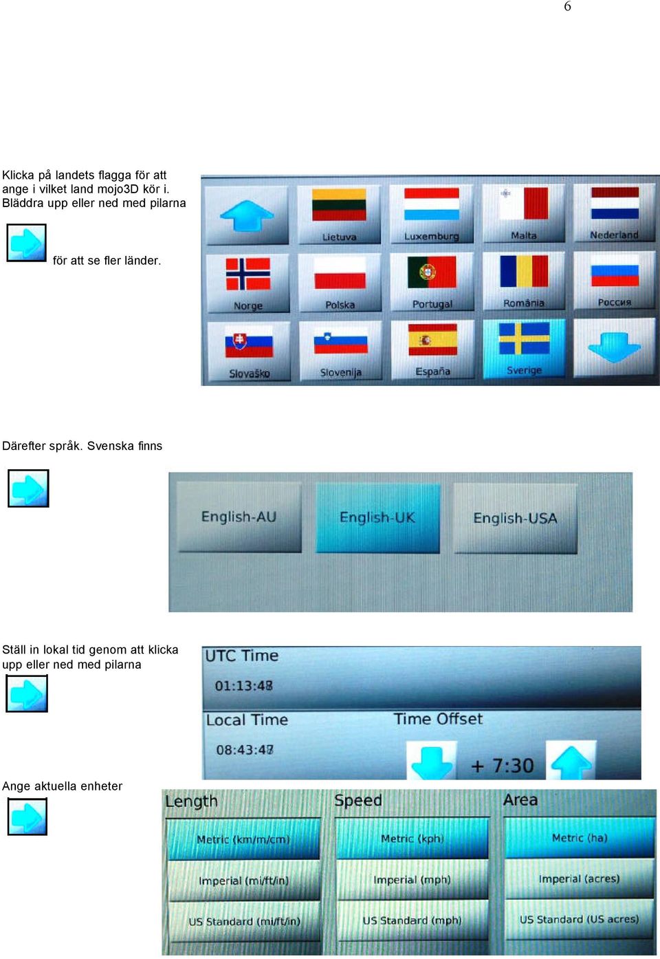 Bläddra upp eller ned med pilarna för att se fler länder.