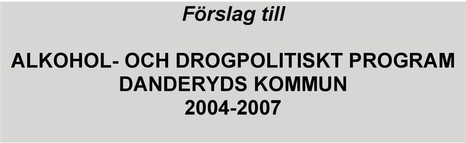 DROGPOLITISKT