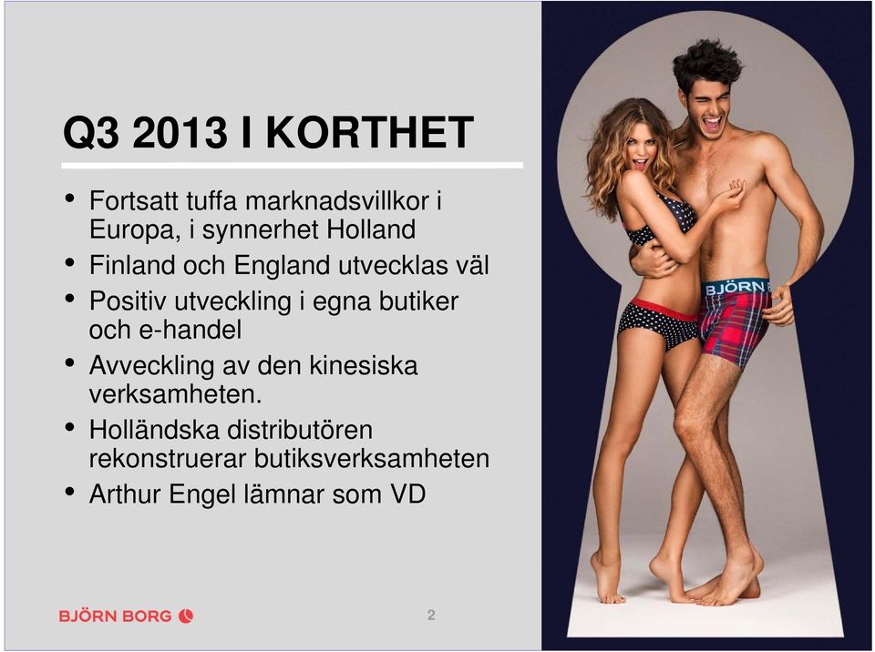 butiker och e-handel Avveckling av den kinesiska verksamheten.