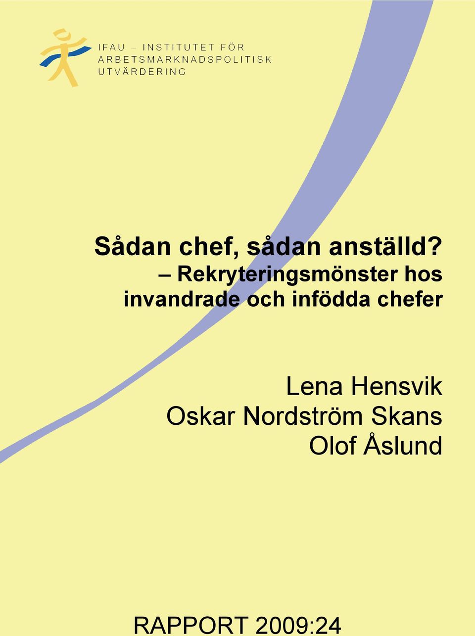 och infödda chefer Lena Hensvik