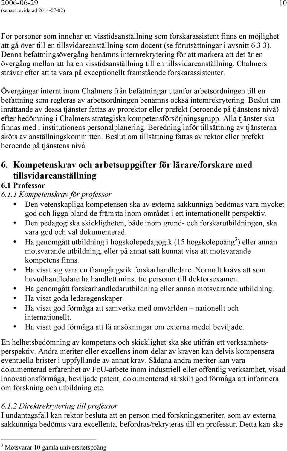 Chalmers strävar efter att ta vara på exceptionellt framstående forskarassistenter.