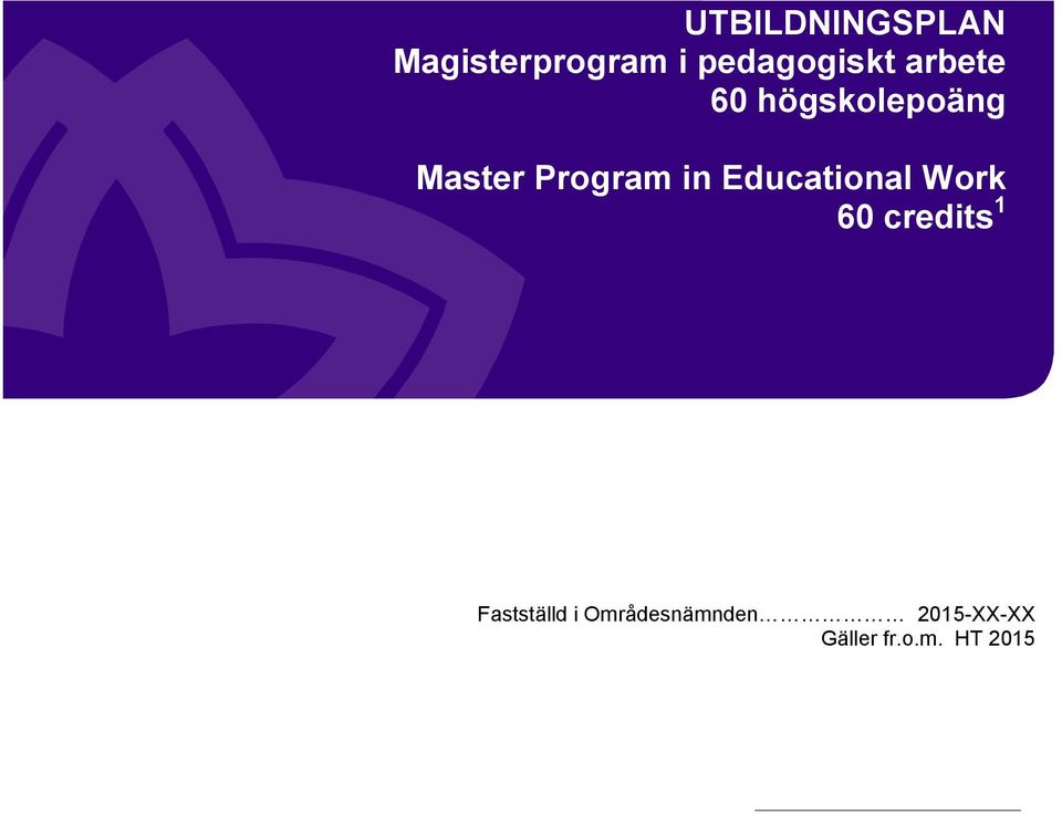 Program in Educational Work 60 credits 1