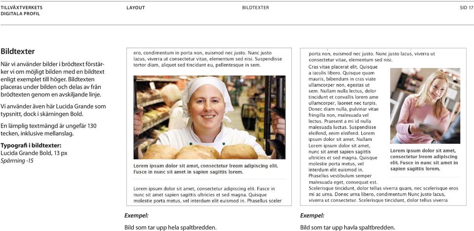 Vi använder även här Lucida Grande som typsnitt, dock i skärningen Bold.