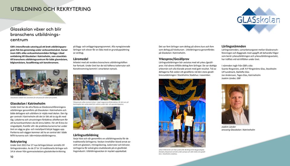 fasadföretag och konstinramare. på Bygg- och anläggningsprogrammet. Alla nyregistrerade lärlingar och elever får en låda med en grunduppsättning av verktyg.