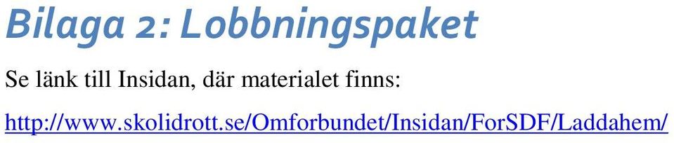 finns: http://www.skolidrott.
