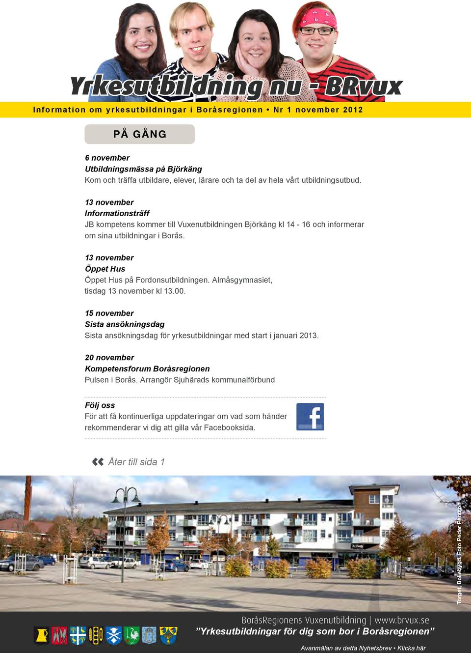 13 november Öppet Hus Öppet Hus på Fordonsutbildningen. Almåsgymnasiet, tisdag 13 november kl 13.00.