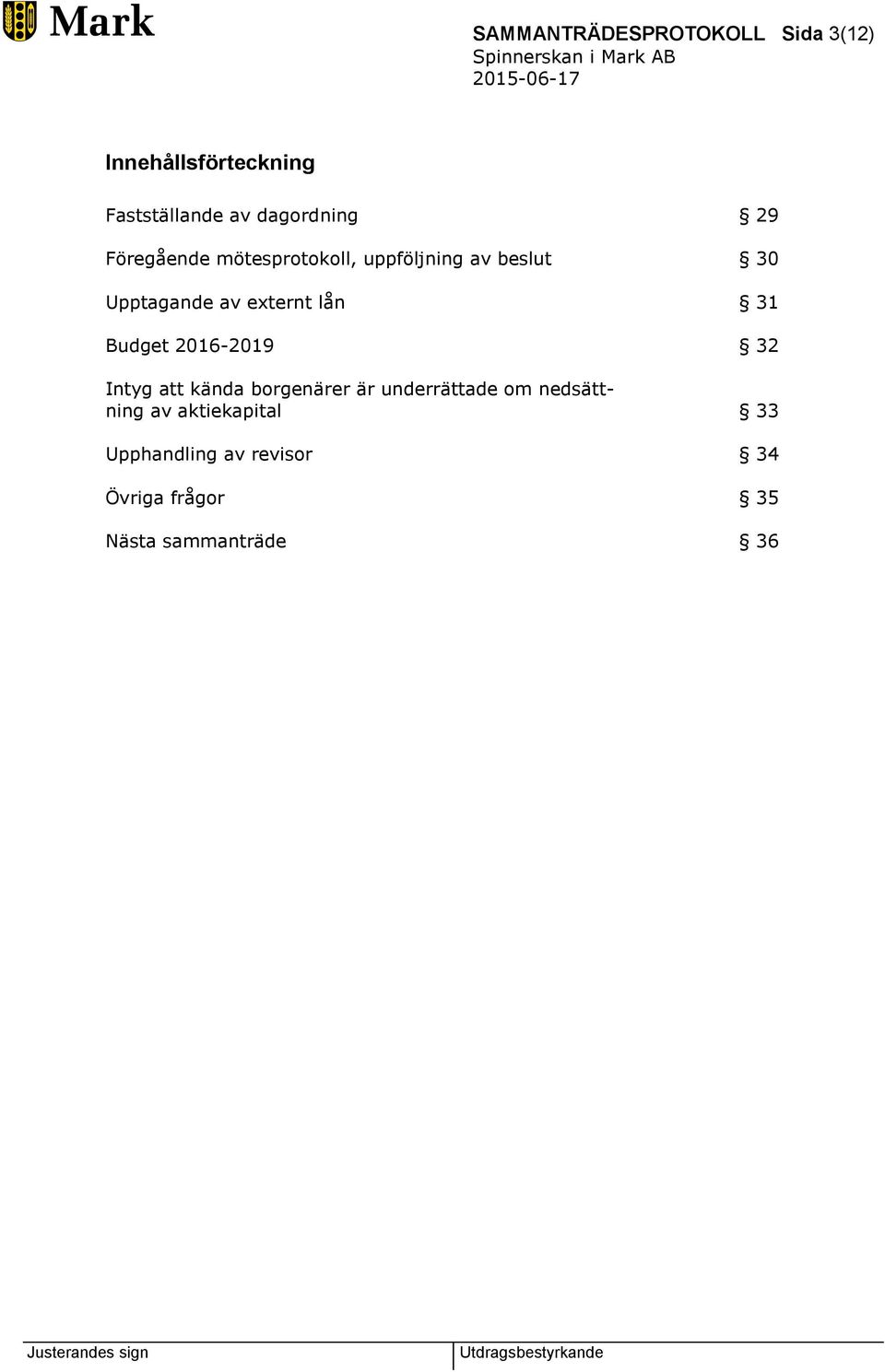 2016-2019 Intyg att kända borgenärer är underrättade om nedsättning av