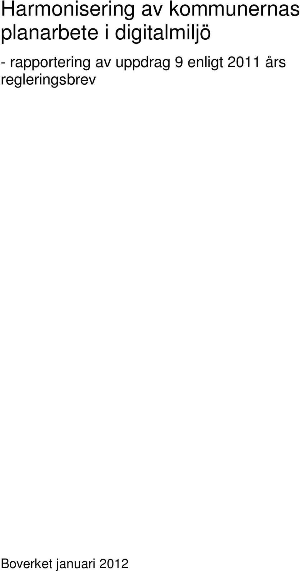 rapportering av uppdrag 9 enligt