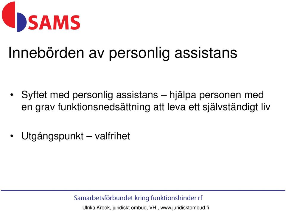 funktionsnedsättning att leva ett självständigt liv
