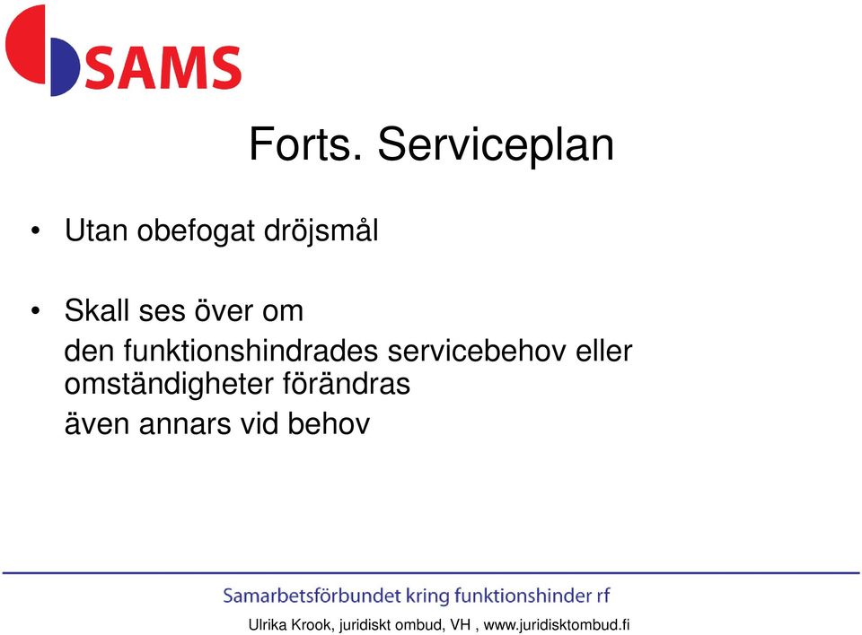 funktionshindrades servicebehov eller