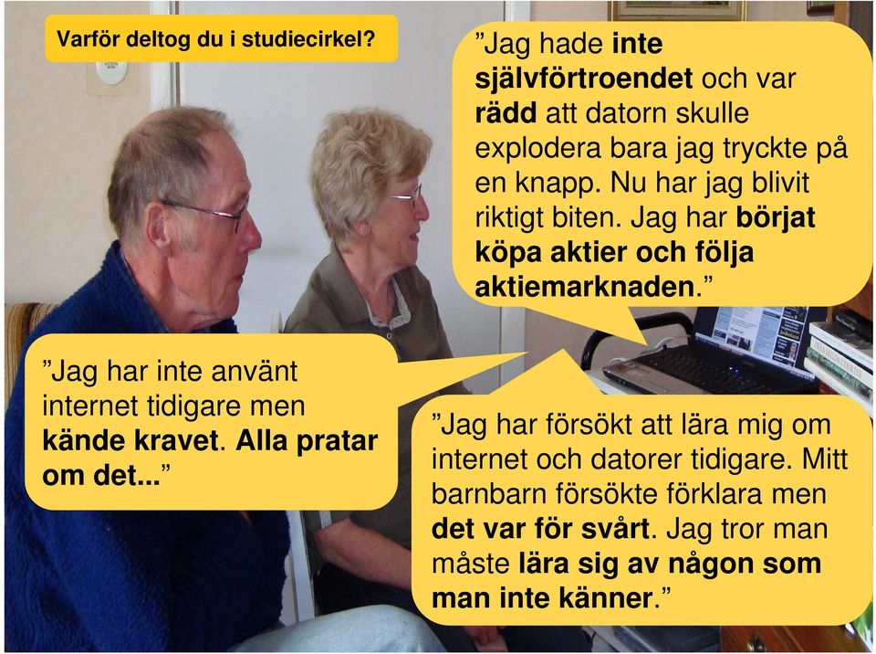 Nu har jag blivit riktigt biten. Jag har börjat köpa aktier och följa aktiemarknaden.