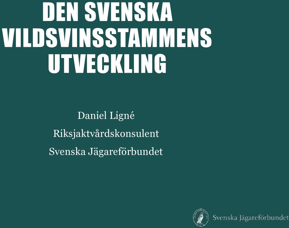 UTVECKLING Daniel Ligné