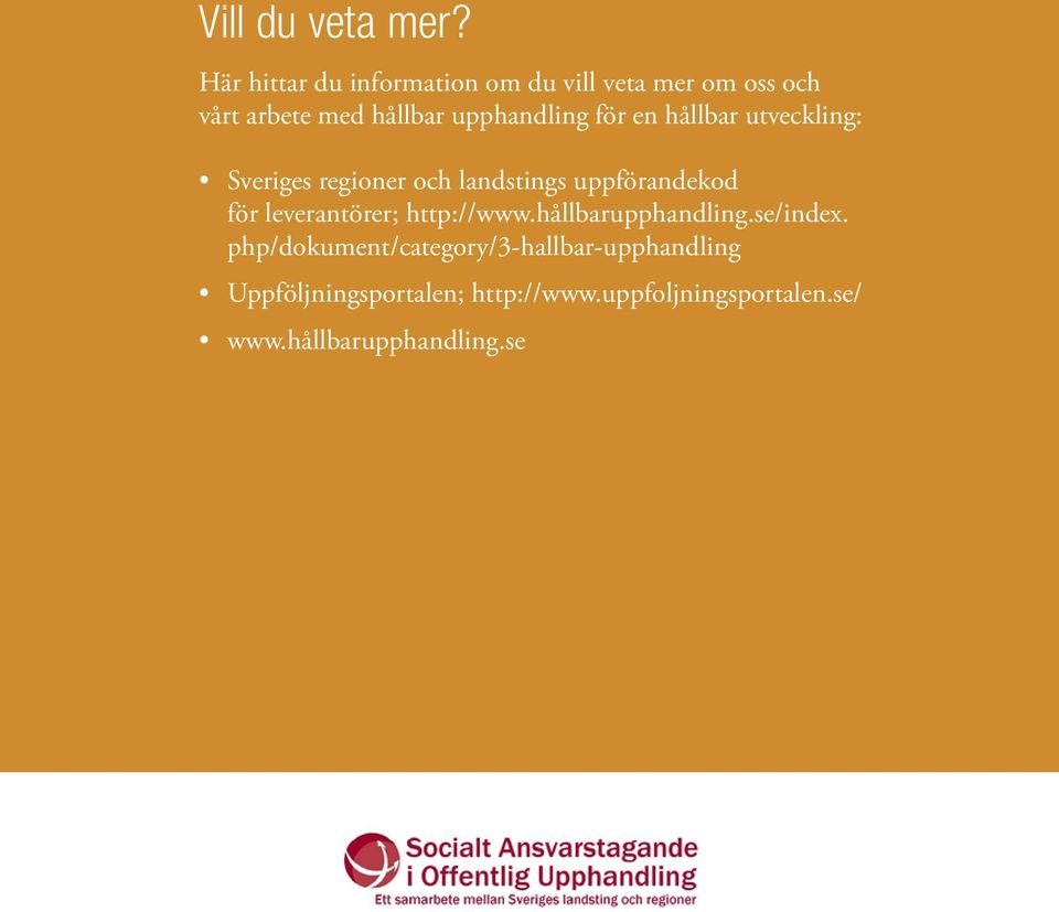 för en hållbar utveckling: Sveriges regioner och landstings uppförandekod för leverantörer;