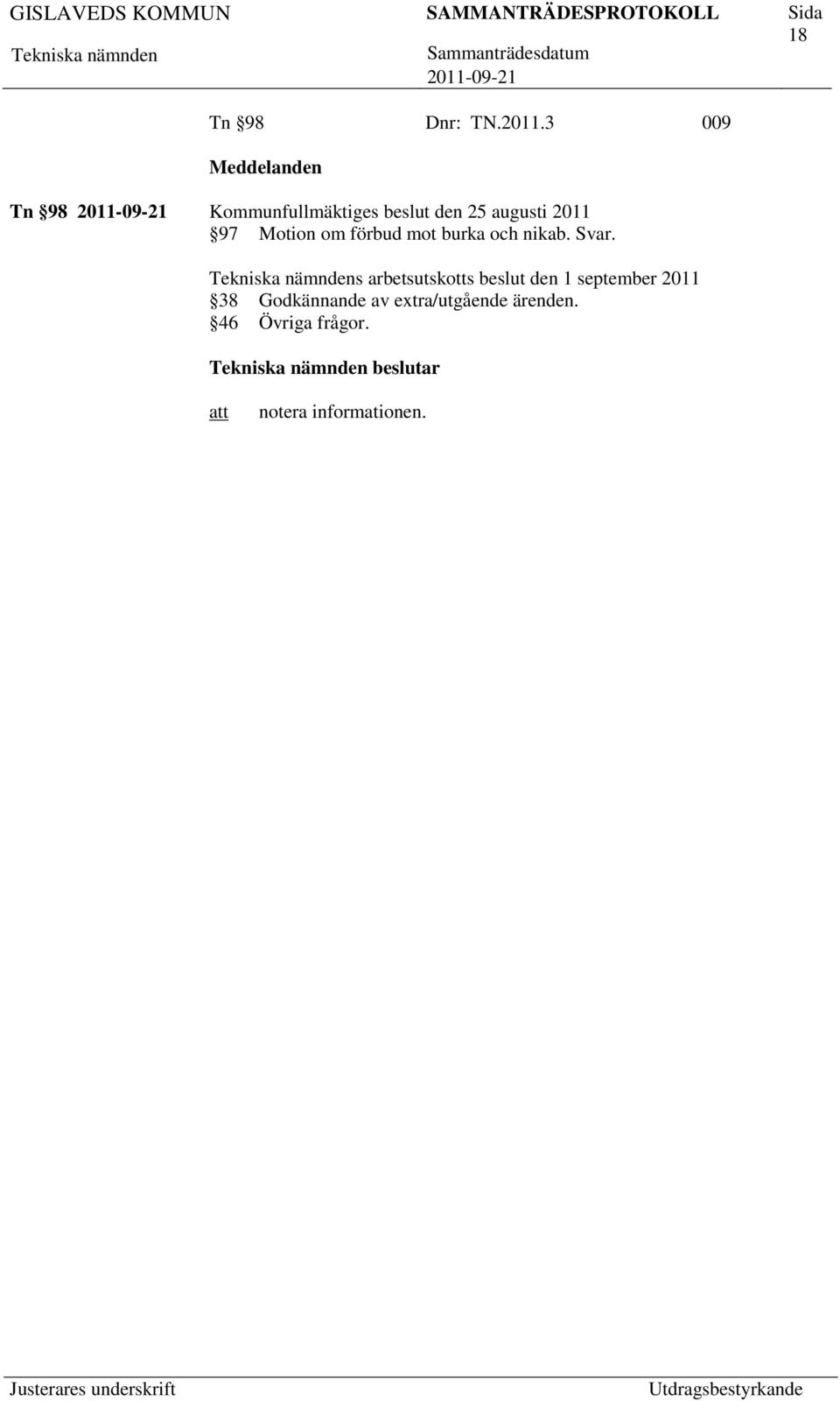 2011 97 Motion om förbud mot burka och nikab. Svar.