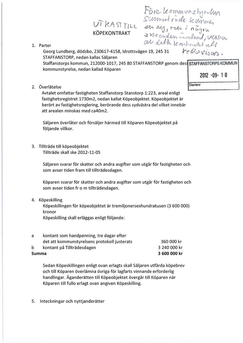 STAFFANSTORPS KOMMUN kommunstyrelse, nedan kallad Köparen 2012-09- l O 2.