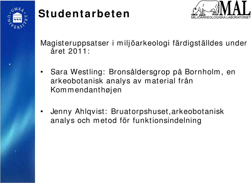 arkeobotanisk analys av material från Kommendanthøjen Jenny