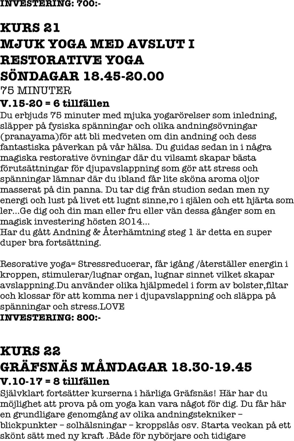 fantastiska påverkan på vår hälsa.