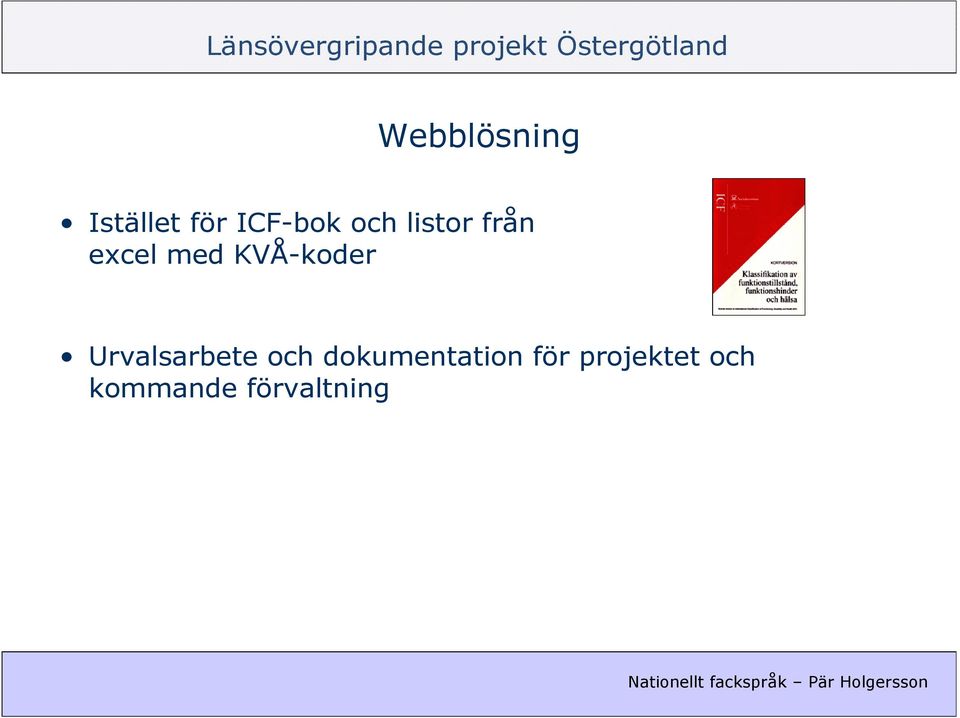 KVÅ-koder Urvalsarbete och