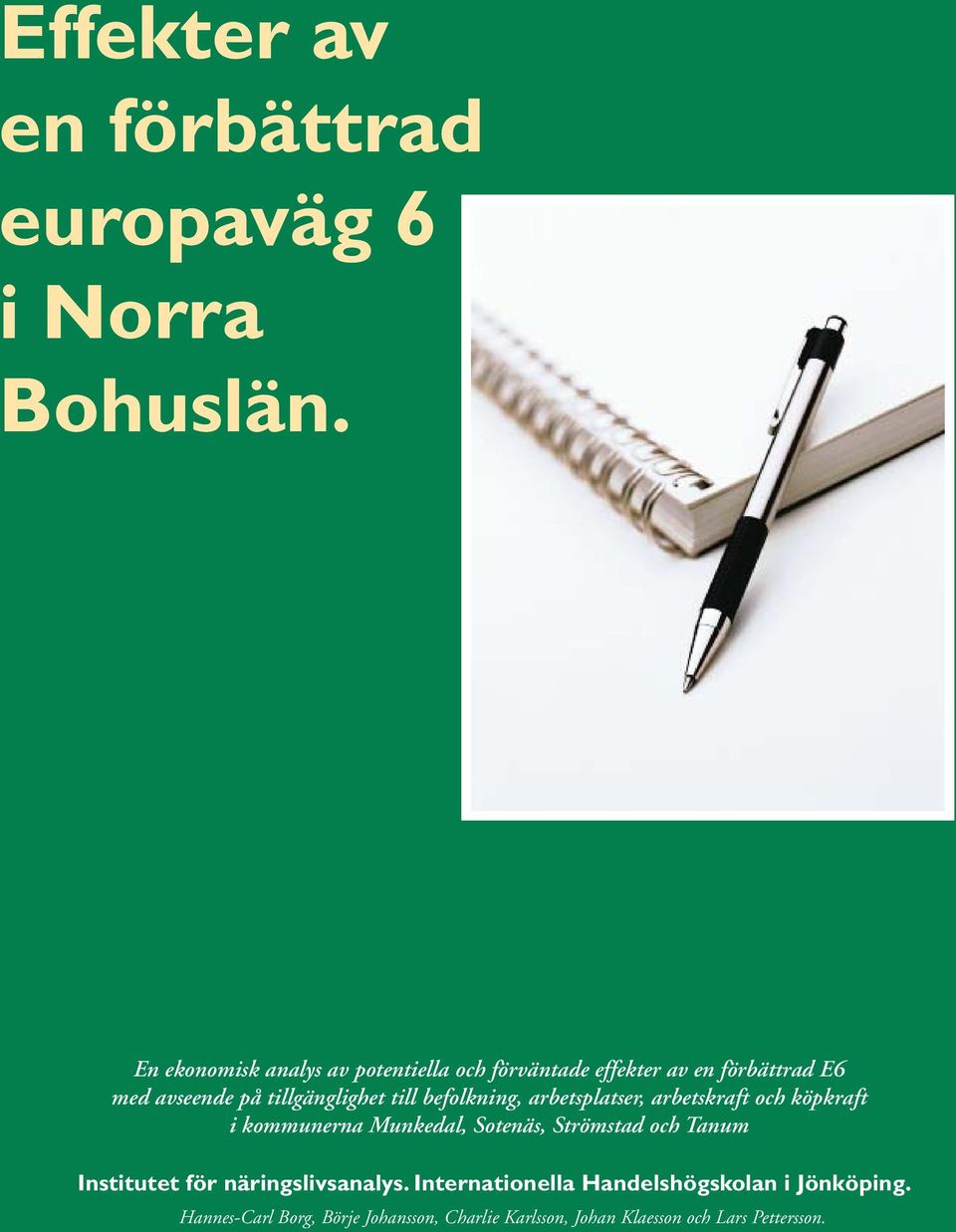 till befolkning, arbetsplatser, arbetskraft och köpkraft i kommunerna Munkedal, Sotenäs, Strömstad och Tanum