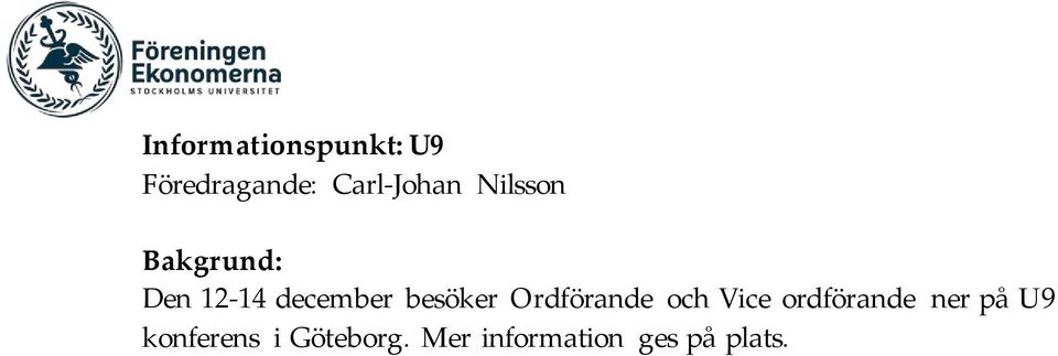 december besöker Ordförande och Vice