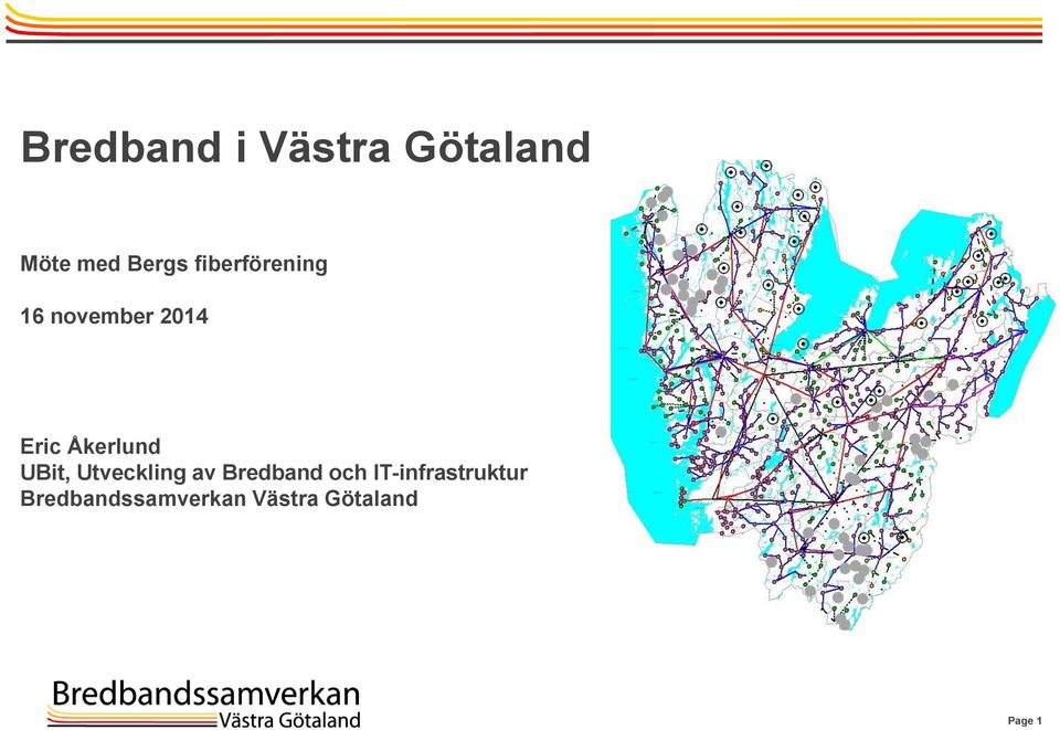 UBit, Utveckling av Bredband och