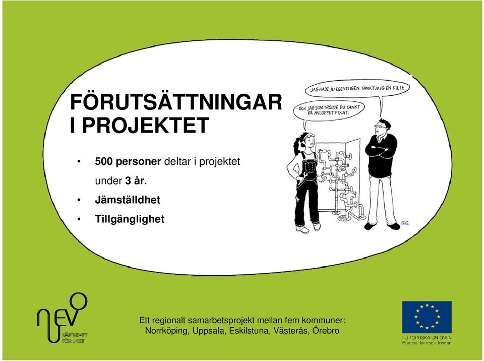 deltar i projektet under