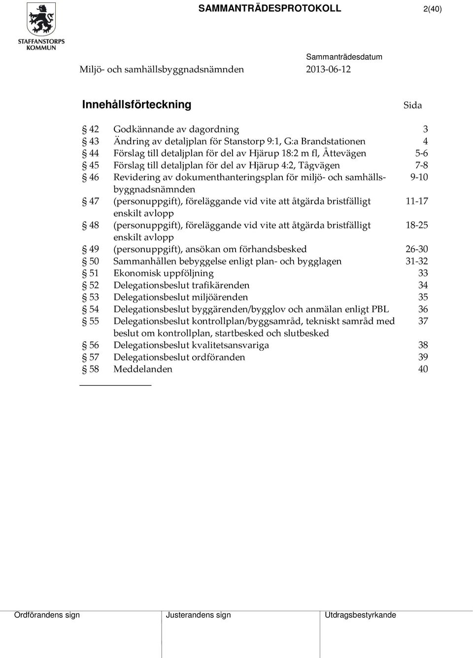 samhällsbyggnadsnämnden 9-10 47 (personuppgift), föreläggande vid vite att åtgärda bristfälligt 11-17 enskilt avlopp 48 (personuppgift), föreläggande vid vite att åtgärda bristfälligt 18-25 enskilt
