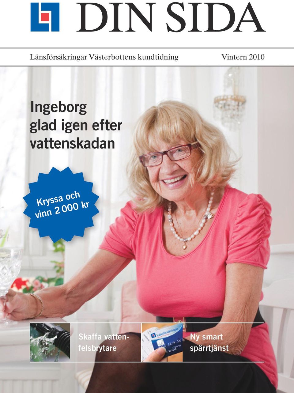 efter vattenskadan Kryssa och vinn 2 000 kr