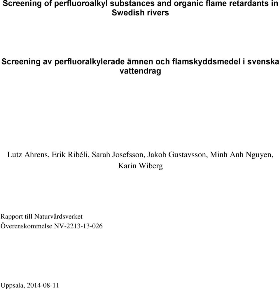 vattendrag Lutz Ahrens, Erik Ribéli, Sarah Josefsson, Jakob Gustavsson, Minh Anh