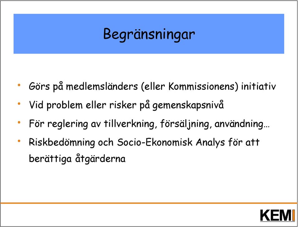 reglering av tillverkning, försäljning, användning
