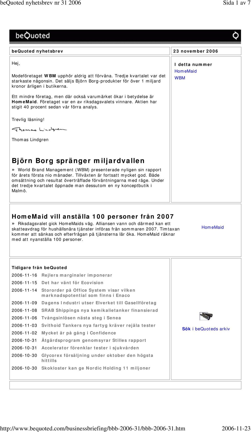 Företaget var en av riksdagsvalets vinnare. Aktien har stigit 40 procent sedan vår förra analys. Trevlig läsning!