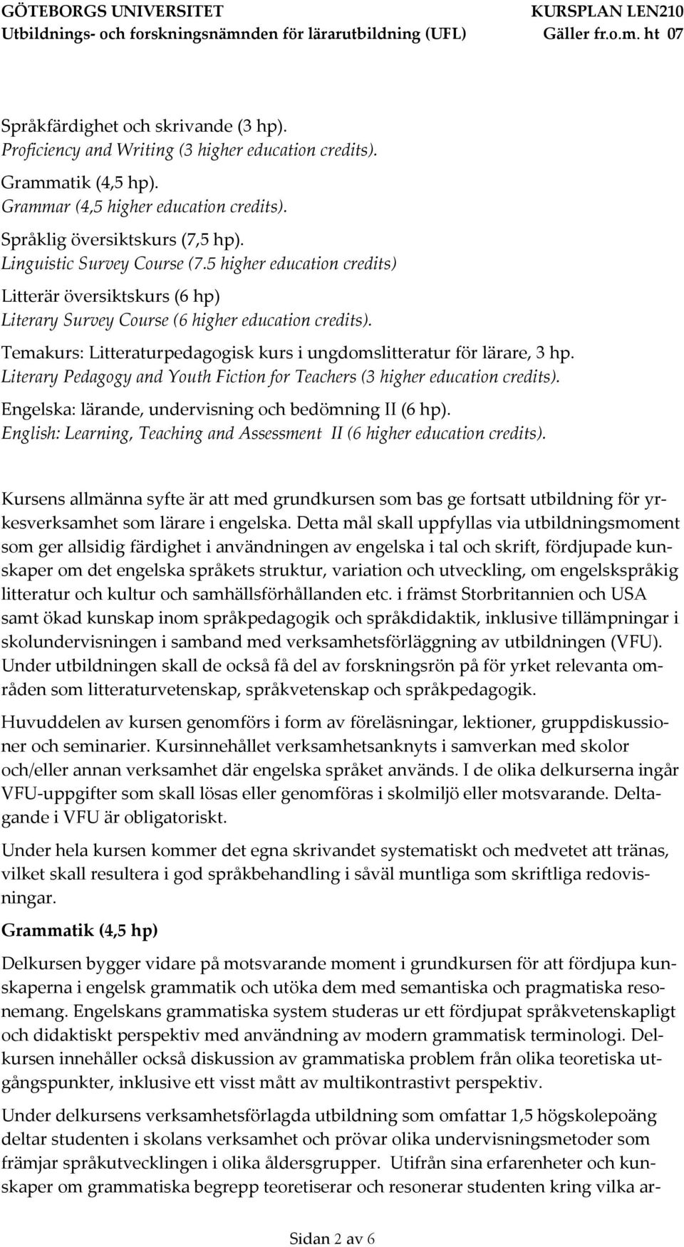 Temakurs: Litteraturpedagogisk kurs i ungdomslitteratur för lärare, 3 hp. Literary Pedagogy and Youth Fiction for Teachers (3 higher education credits).
