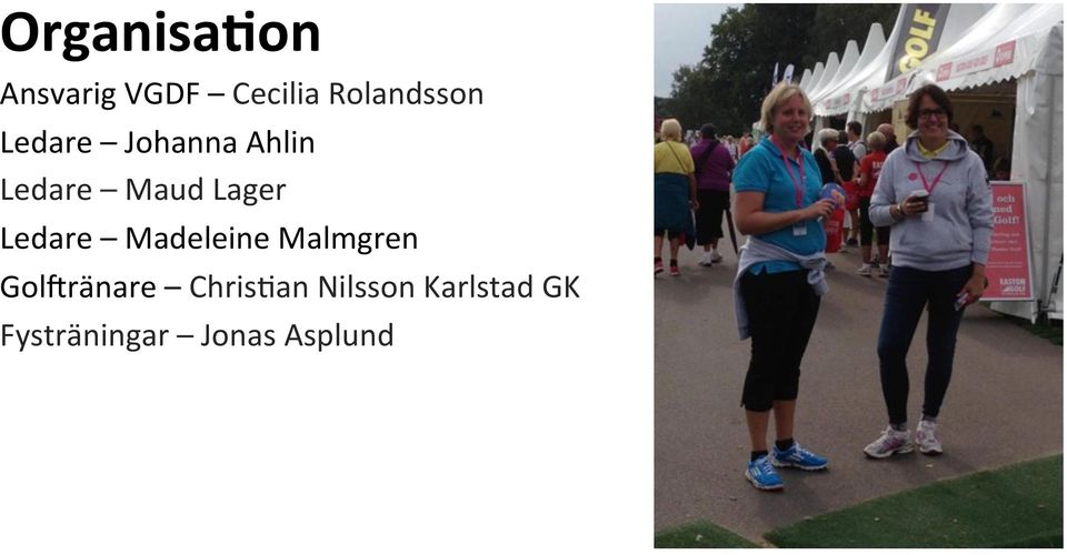 Lager Ledare Madeleine Malmgren Gol?