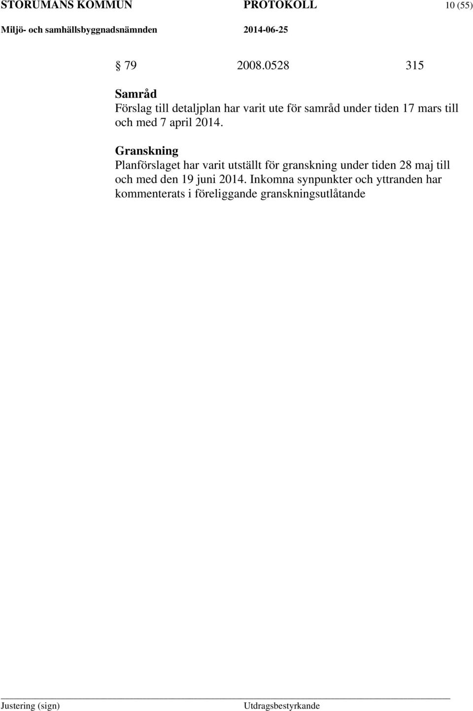 till och med 7 april 2014.